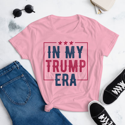 In My Trump Era Women's T-Shirt