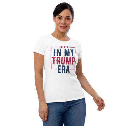 In My Trump Era Women's T-Shirt